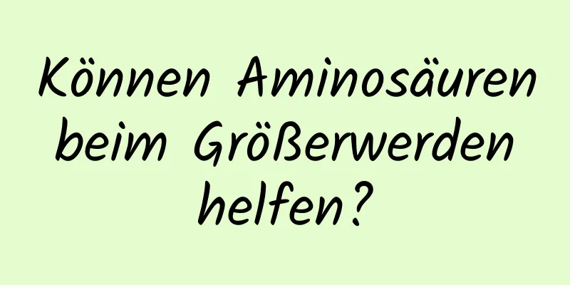 Können Aminosäuren beim Größerwerden helfen?