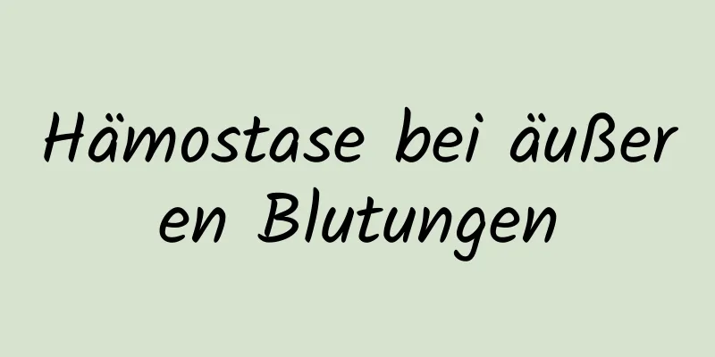 Hämostase bei äußeren Blutungen