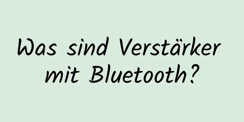 Was sind Verstärker mit Bluetooth?