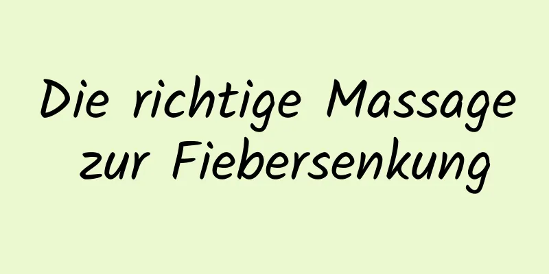 Die richtige Massage zur Fiebersenkung