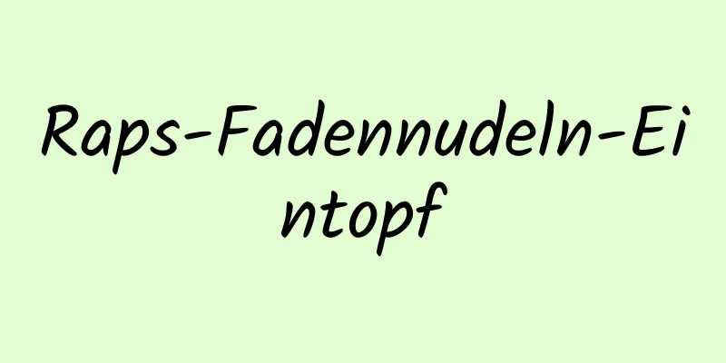 Raps-Fadennudeln-Eintopf