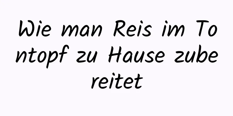 Wie man Reis im Tontopf zu Hause zubereitet
