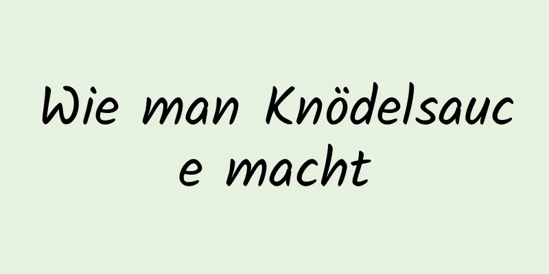 Wie man Knödelsauce macht