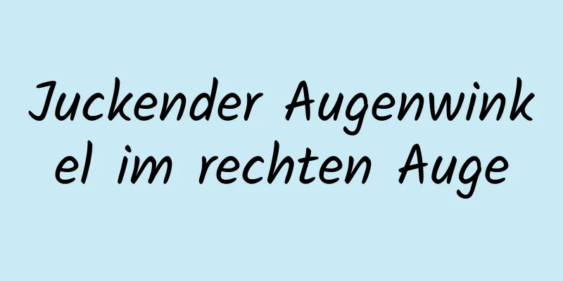 Juckender Augenwinkel im rechten Auge