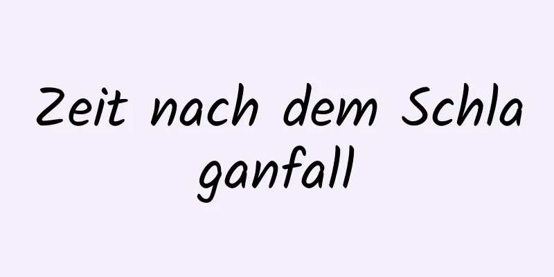 Zeit nach dem Schlaganfall