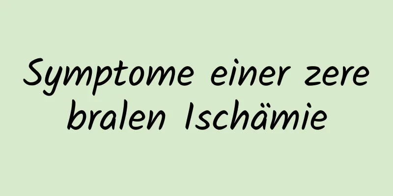 Symptome einer zerebralen Ischämie