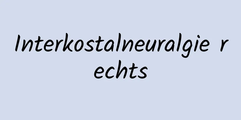 Interkostalneuralgie rechts