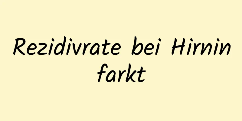 Rezidivrate bei Hirninfarkt