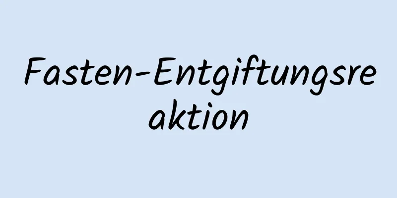Fasten-Entgiftungsreaktion