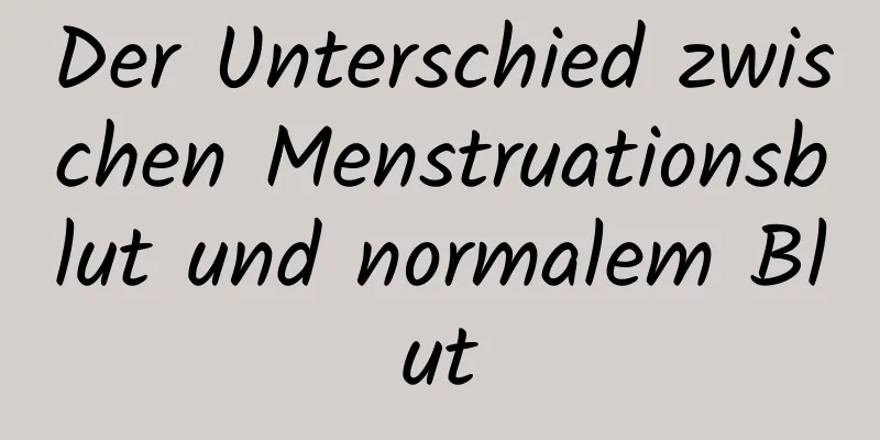 Der Unterschied zwischen Menstruationsblut und normalem Blut