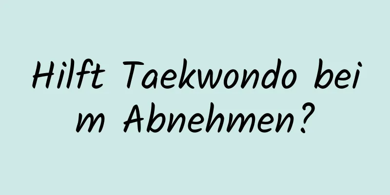 Hilft Taekwondo beim Abnehmen?
