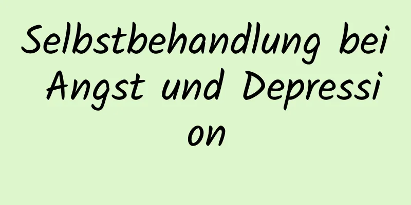 Selbstbehandlung bei Angst und Depression