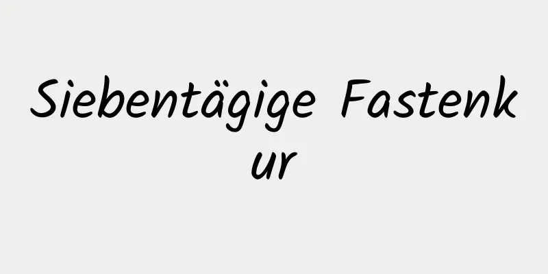 Siebentägige Fastenkur