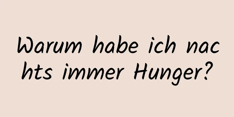 Warum habe ich nachts immer Hunger?