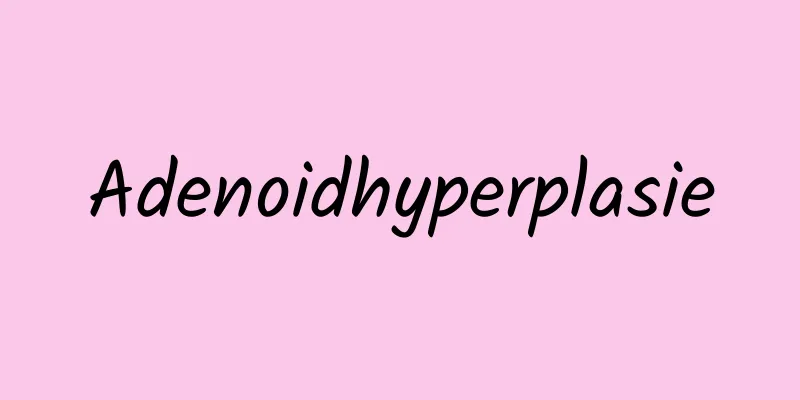 Adenoidhyperplasie