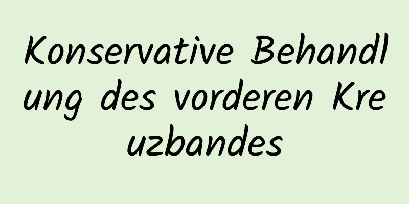 Konservative Behandlung des vorderen Kreuzbandes