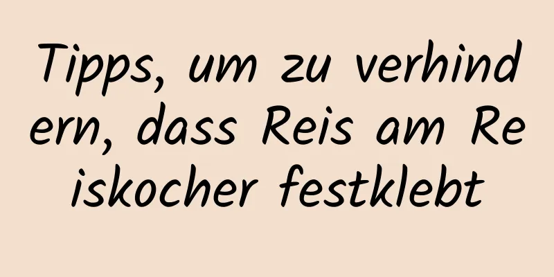 Tipps, um zu verhindern, dass Reis am Reiskocher festklebt