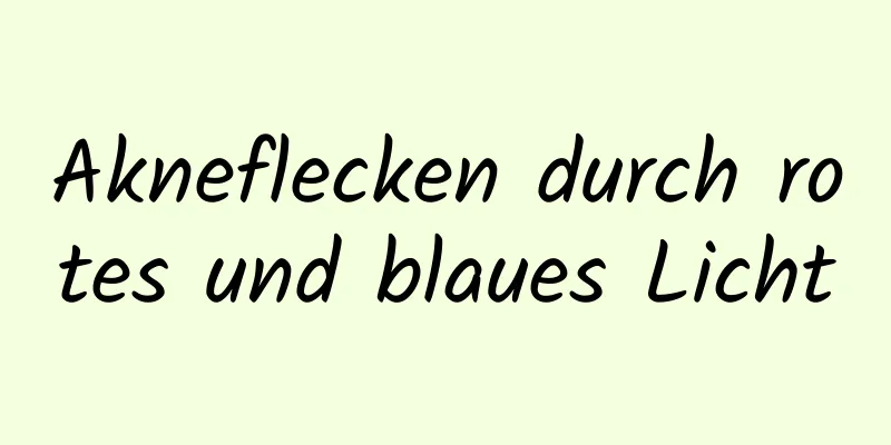 Akneflecken durch rotes und blaues Licht