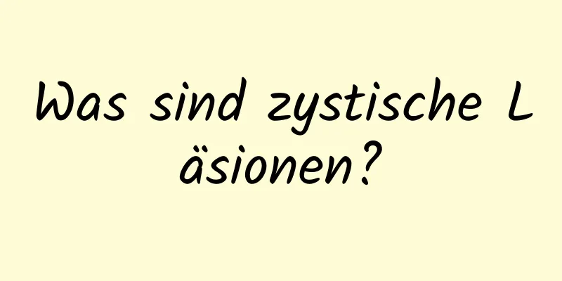 Was sind zystische Läsionen?