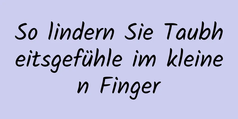 So lindern Sie Taubheitsgefühle im kleinen Finger