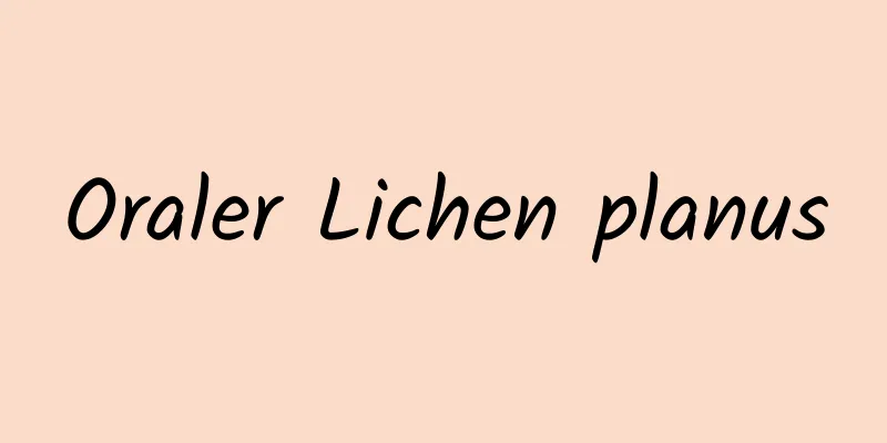Oraler Lichen planus