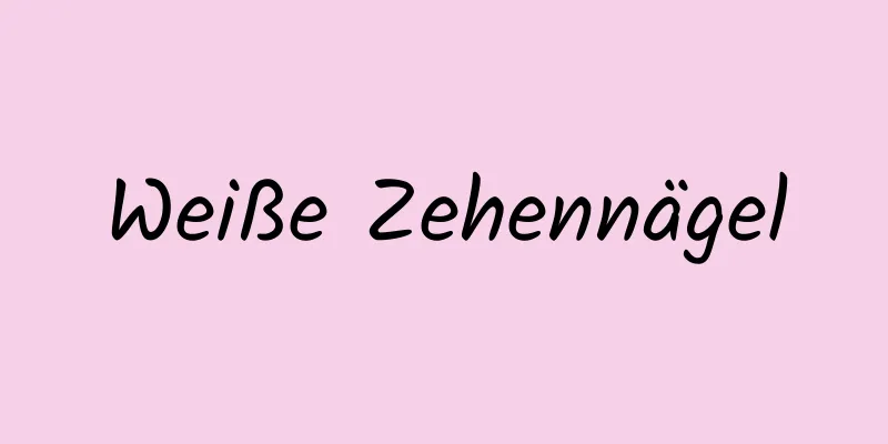 Weiße Zehennägel