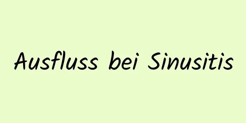 Ausfluss bei Sinusitis