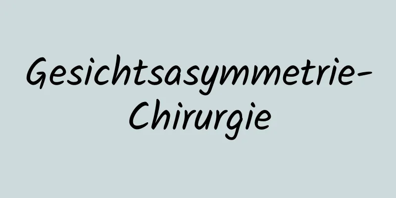 Gesichtsasymmetrie-Chirurgie