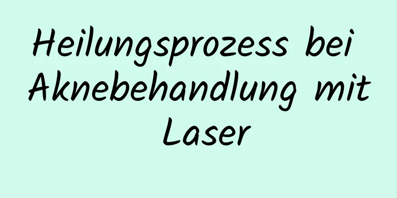 Heilungsprozess bei Aknebehandlung mit Laser
