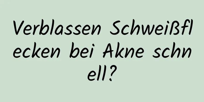 Verblassen Schweißflecken bei Akne schnell?