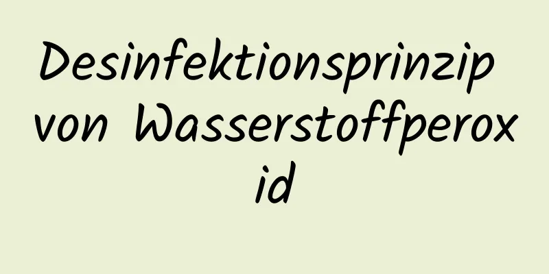 Desinfektionsprinzip von Wasserstoffperoxid