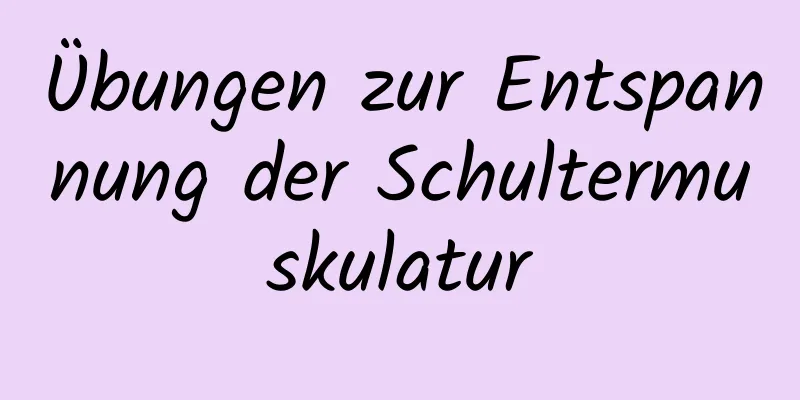 Übungen zur Entspannung der Schultermuskulatur