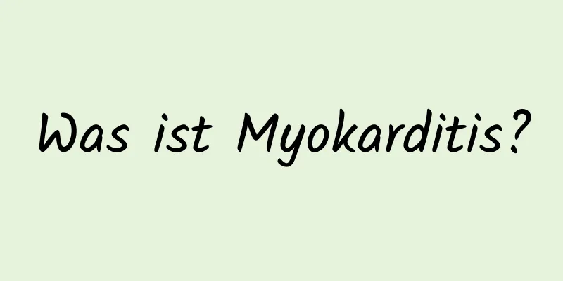 Was ist Myokarditis?
