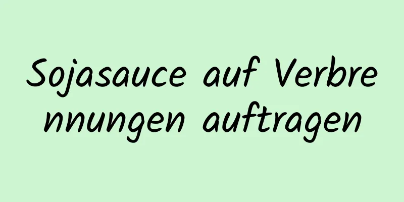Sojasauce auf Verbrennungen auftragen