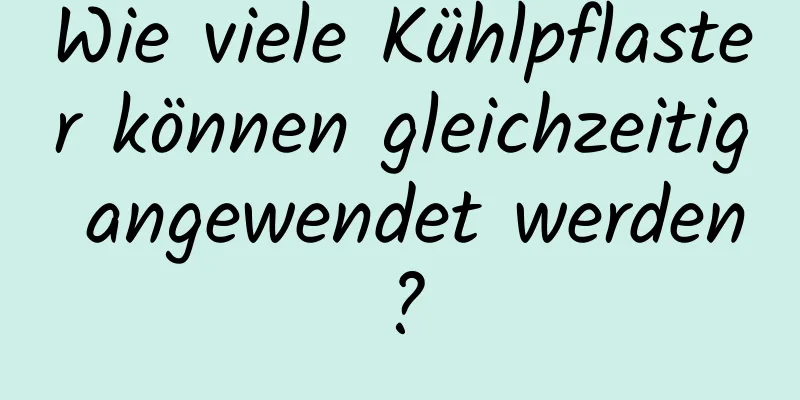 Wie viele Kühlpflaster können gleichzeitig angewendet werden?