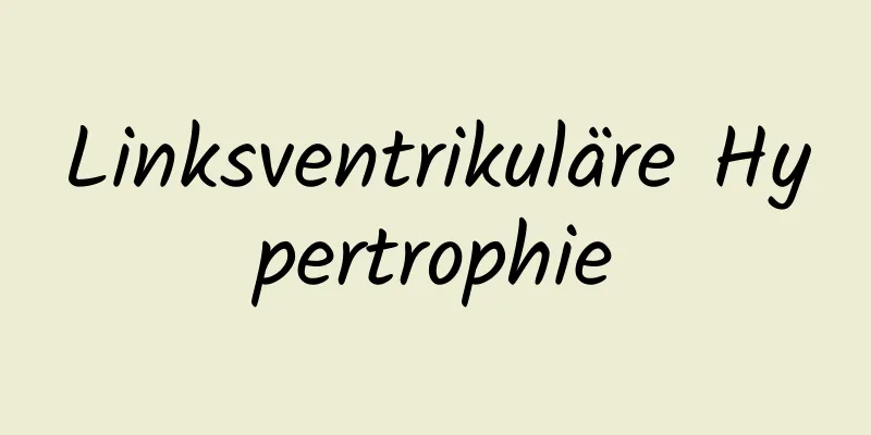 Linksventrikuläre Hypertrophie