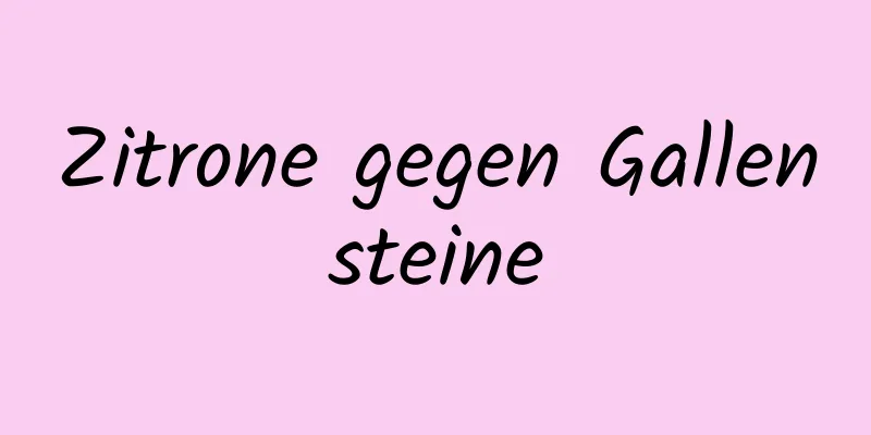 Zitrone gegen Gallensteine