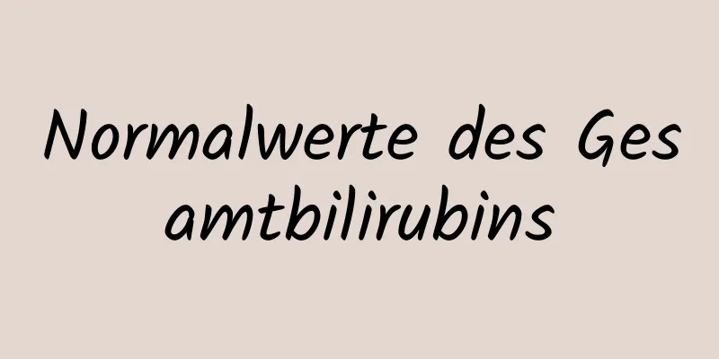 Normalwerte des Gesamtbilirubins