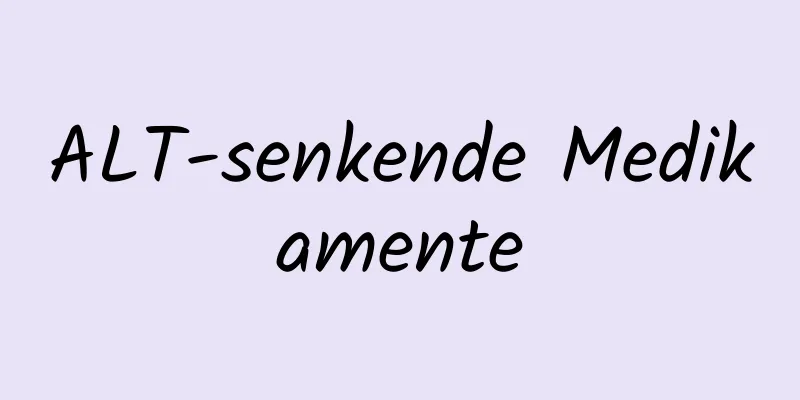 ALT-senkende Medikamente