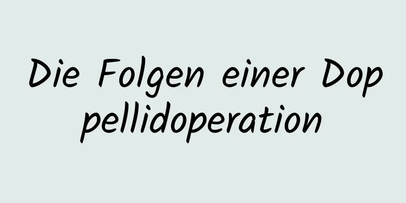 Die Folgen einer Doppellidoperation
