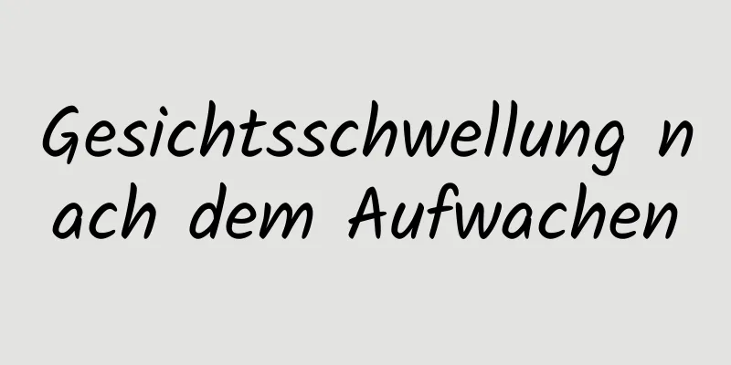 Gesichtsschwellung nach dem Aufwachen