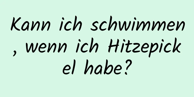 Kann ich schwimmen, wenn ich Hitzepickel habe?