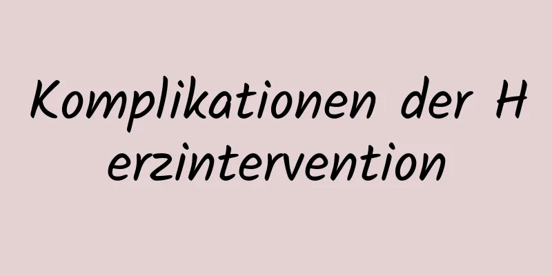 Komplikationen der Herzintervention