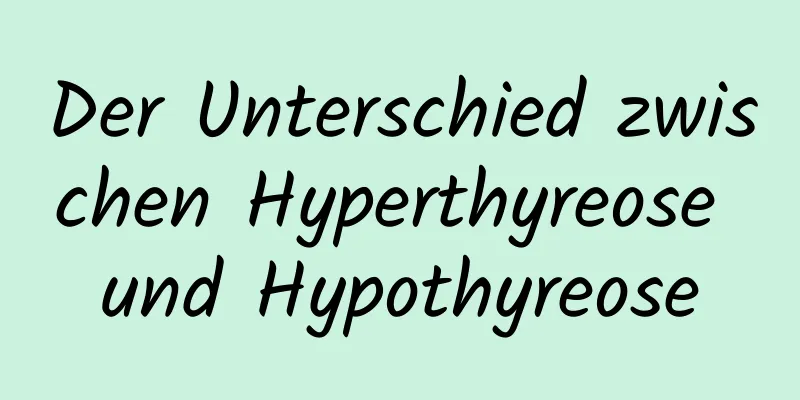 Der Unterschied zwischen Hyperthyreose und Hypothyreose