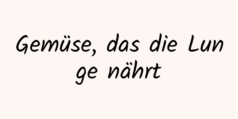 Gemüse, das die Lunge nährt