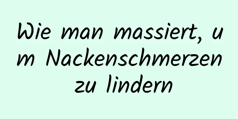 Wie man massiert, um Nackenschmerzen zu lindern