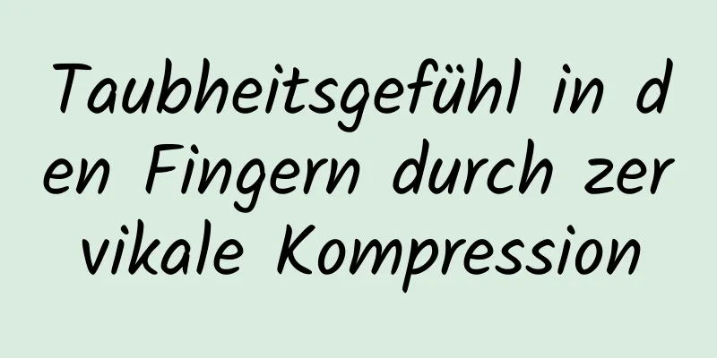 Taubheitsgefühl in den Fingern durch zervikale Kompression