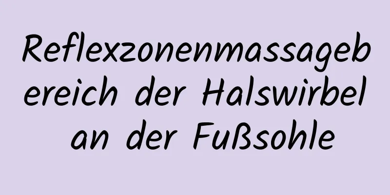 Reflexzonenmassagebereich der Halswirbel an der Fußsohle