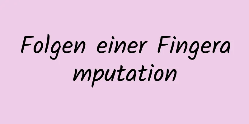 Folgen einer Fingeramputation