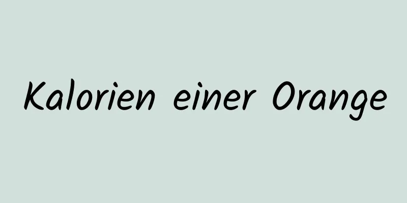 Kalorien einer Orange